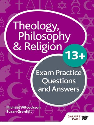 cover image of Theology Philosophy and Religion 13+ Exam Practice Questions and Answers